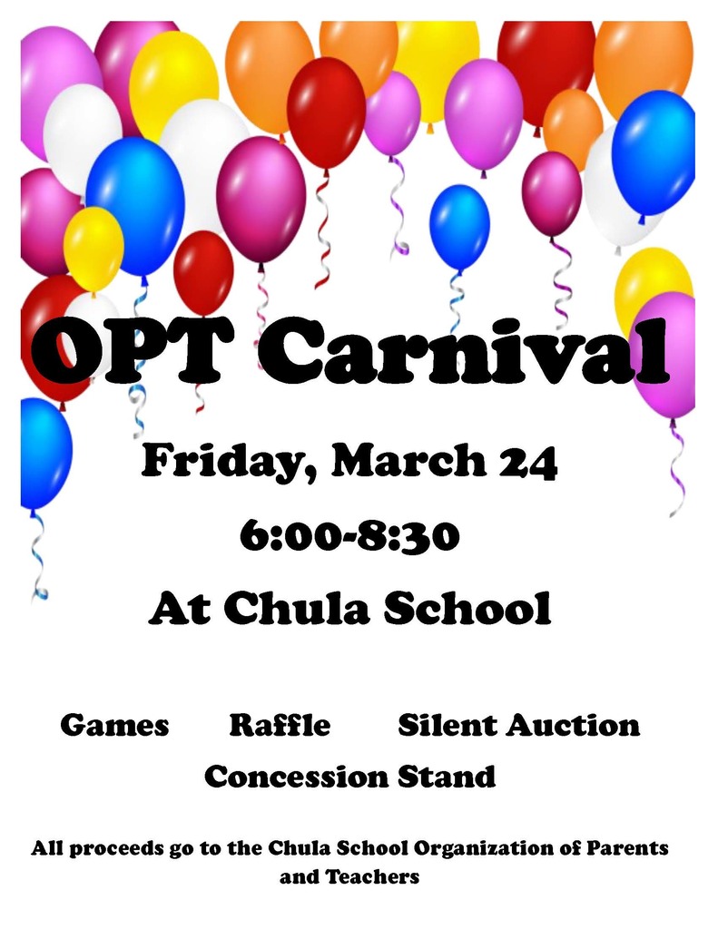 OPT Carnival Friday, March 24th 6:00-8:00 at Chula School